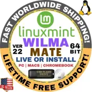 Linux MINT 22 USB WILMA MATE, 64-Bit Live Boot, Full Install for MAC, PC