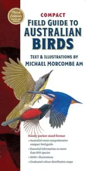 Compact Field Guide to Australian Birds: The Complete Pocket-Sized Reference by