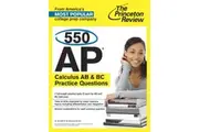 550 AP Calculus AB & BC Practice Questions: College Test Preparation