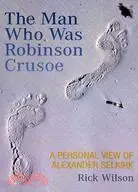 在飛比找三民網路書店優惠-The Man Who Was Robinson Cruso