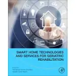 SMART HOME TECHNOLOGIES AND SERVICES FOR GERIATRIC REHABILITATION