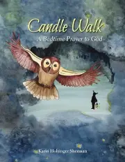 Candle Walk: A Bedtime Prayer to God Sherman, Karin Holsinger