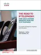 在飛比找三民網路書店優惠-The Road to IP Telephony: How 