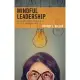 Mindful Leadership: An Insight-Based Approach to College Administration