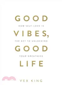 在飛比找三民網路書店優惠-Good Vibes, Good Life ― A Real
