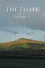 The Teller: Volume Three by Clegg, John [Paperback, 390 pages]