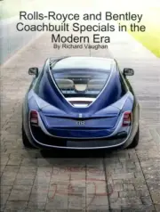 ROLLS ROYCE BENTLEY BOOK COACHBUILT SPECIALS MODERN ERA VAUGHAN RICHARD