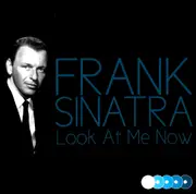 Frank Sinatra - Look At Me Now CD