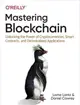 Mastering Blockchain ― Unlocking the Power of Cryptocurrencies, Smart Contracts, and Decentralized Applications