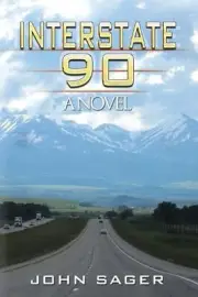 Interstate 90: A Novel by John Sager (English) Paperback Book