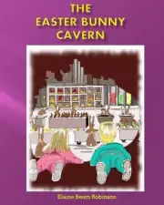 The Easter Bunny Cavern by Elaine Beem Robinson (English) Paperback Book