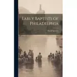 EARLY BAPTISTS OF PHILADELPHIA