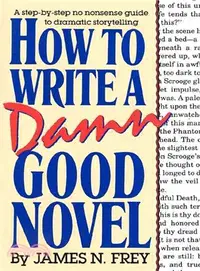 在飛比找三民網路書店優惠-How to Write a Damn Good Novel