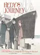 Hedy's Journey ― The True Story of a Hungarian Girl Fleeing the Holocaust