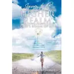 JOURNEY TO THE HIGHER REALM: GOD’S REALM OF LIFE
