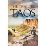 THE TRAIL TO TAOS