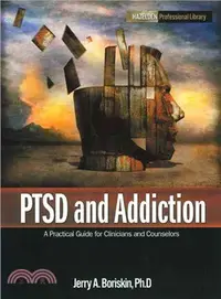 在飛比找三民網路書店優惠-PTSD and Addiction—A Practical