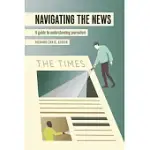 NAVIGATING THE NEWS: A GUIDE TO UNDERSTANDING JOURNALISM