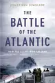 The Battle of the Atlantic ─ How the Allies Won the War