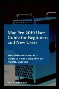 在飛比找博客來優惠-Mac Pro 2019 User Guide for Be