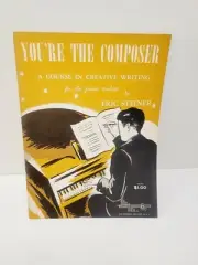 Vtg You're The Composer Creative Writing for the Piano Student Book