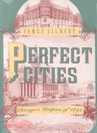 在飛比找三民網路書店優惠-Perfect Cities: Chicago's Utop