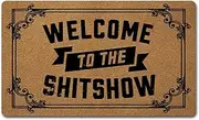Welcome Door Mats for Home Decor (18 x 30 inch) Funny Mats with Anti-Slip Rubber Back Kitchen Rugs Personalized Doormat for Entrance Way (Welcome to The Shitshow)