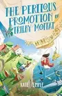 The Perilous Promotion of Trilby Moffat: Trilby Moffat: Book 2 by Kate Temple Pa
