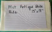 14 Count Antique White Aida, 15x18"