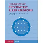 FOUNDATIONS OF PSYCHIATRIC SLEEP MEDICINE