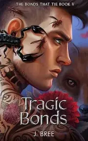 J Bree - Tragic Bonds 5 - New Paperback - O245z