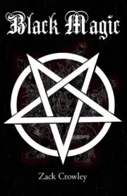 Black Magic: Book of Shadows, Grimoire of Magic Spells and Curses by Zack Crowle