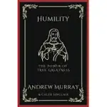 HUMILITY: THE POWER OF TRUE GREATNESS (GRAPEVINE PRESS)