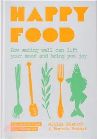 在飛比找三民網路書店優惠-Happy Food: How eating well ca