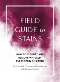 在飛比找誠品線上優惠-Field Guide to Stains: How to 