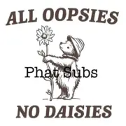 Sublimation Print Oopsies No Daisies Ready To Press Heat Transfer