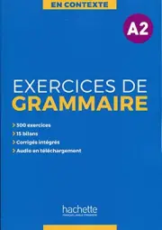 EN CONTEXTE: EXERCICES DE GRAMMAIRE A2 (FRENCH EDITION) By Anne Akyuz & Joelle