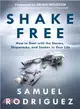 Shake Free: How to Deal with the Storms, Shipwrecks, and Snakes in Your Life