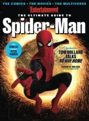 Entertainment Weekly The Ultimate Guide to Spider-Man Comics, Movies, Multiverse