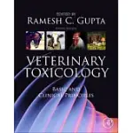 VETERINARY TOXICOLOGY: BASIC AND CLINICAL PRINCIPLES