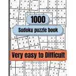 1000 SUDOKU PUZZLES VERY EASY TO DIFFICULT: SUDOKU PUZZLE BOOK FOR ADULTS, SUDOKU BOOK