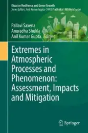 Extremes in Atmospheric Processes and Phenomenon: Assessment, Impacts and