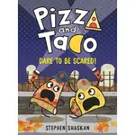 PIZZA AND TACO: DARE TO BE SCARED! (精裝本)(BOOK 6)(GRAHIC NOVEL)/STEPHEN SHASKAN【禮筑外文書店】