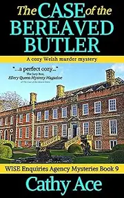The Case of the Bereaved Butler a cozy Welsh murder mystery full of twists (WISE Enquiries Agency Mysteries Book 9)