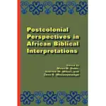 POSTCOLONIAL PERSPECTIVES IN AFRICAN BIBLICAL INTERPRETATIONS