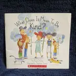 英文童書 原文書 繪本 SCHOLASTIC WHAT DOES IT MEAN TO BE KIND?