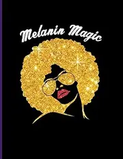 Melanin Magic: Blank Sheet Music Notebook 8.5x11' 100 pages music notes Music Staff paper for composing