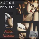 ASTOR PIAZZOLLA / ADIOS NONINO