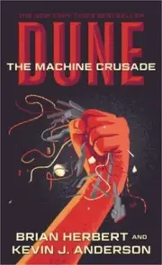 Dune: The Machine Crusade: Book Two of the Legends of Dune Trilogy (Paperback or