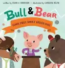 Bull & Bear Learn Piggy Banks' Golden Rule by Craig A Robinson: New